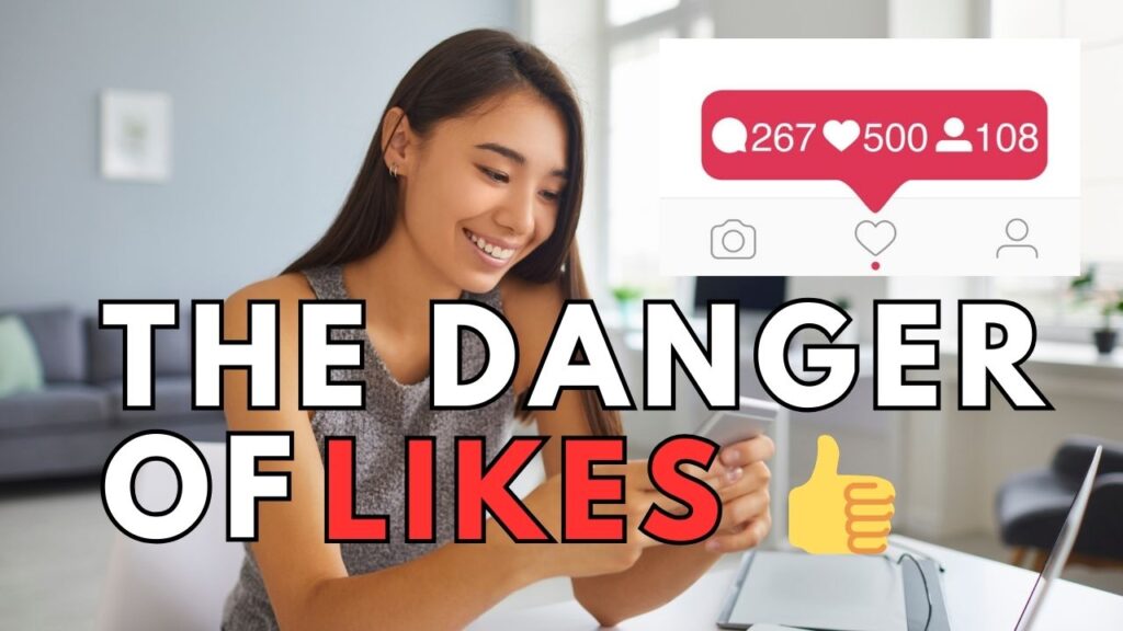 danger of likes